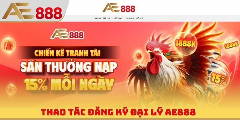 Thao tác đăng ký đại lý AE888